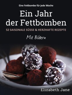 Jahr der Fettbomben