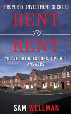 Property Investment Secrets - Rent to Rent: You've Got Questions, I've Got Answers!