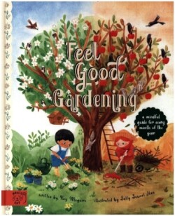 Feel Good Gardening