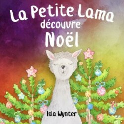 Petite Lama Découvre Noël