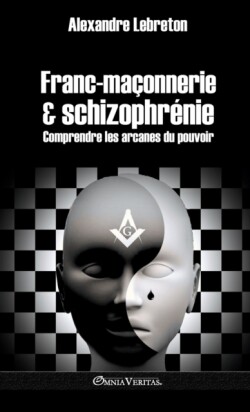 Franc-maçonnerie et schizophrénie