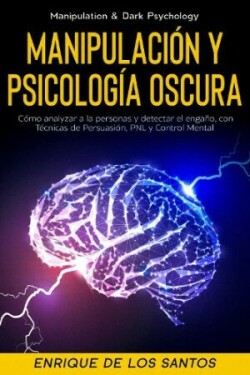 Manipulación y Psicología Oscura (Manipulation & Dark Psychology)