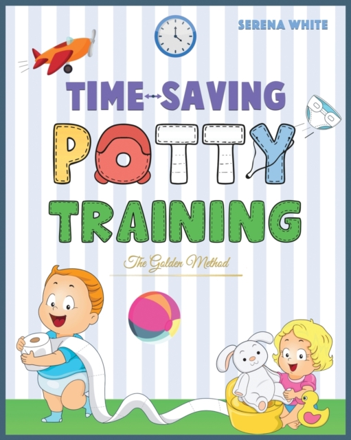 Time-Saving Potty Training The Golden Method