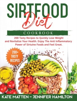 Sirtfood Diet Cookbook