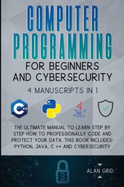 Computer Programming for Beginners and Cybersecurity