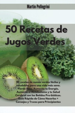 50 Recetas de Jugos Verdes