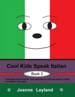 Cool Kids Speak Italian - Book 3