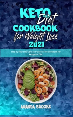 Keto Diet Cookbook for Weight Loss 2021