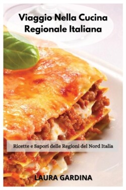 Viaggio Nella Cucina Regionale Italiana