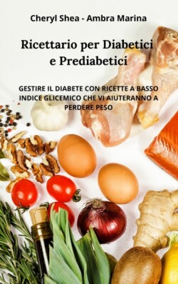 Ricettario per diabetici e Prediabetici