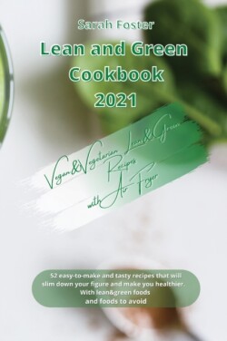 Lean and Green Cookbook 2021 Vegan&vegetarian Lean and Green Recipes with Air Fryer