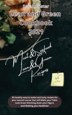 Lean and Green Cookbook 2021 Lean and Green Meat and Seafood Recipes