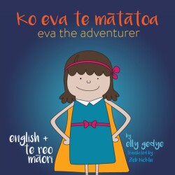 Eva the Adventurer. Ko Eva te Mātātoa.