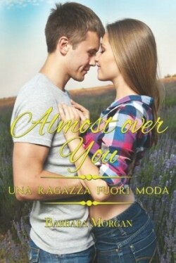 Almost over You - Una ragazza fuori moda