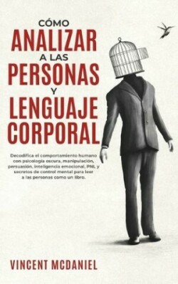 Cómo Analizar a Las Personas y Lenguaje Corporal