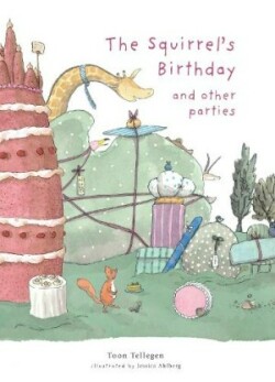 Squirrel's Birthday and Other Parties