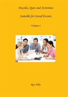 Puzzles, Quiz and Activities Suitable for Social Events Volume 4
