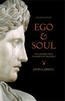 Ego & Soul: The Modern West in Search of Meaning