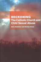 Reckoning: the Catholic Church and child sexual abuse