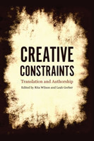 Creative Constraints Translation and Authorship