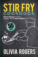 Stir Fry Cookbook (2nd Edition)