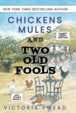 Chickens, Mules and Two Old Fools - LARGE PRINT