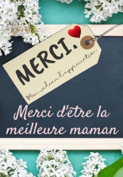 Merci D'être La Meilleure Maman