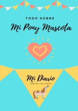 Todo Sobre Mi Pony Mascota