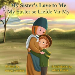 My Sister's Love to Me (My Suster se Liefde Vir My)