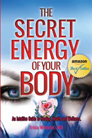 Secret Energy of Your Body