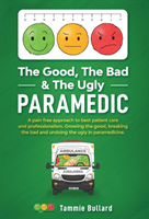 Good, The Bad & The Ugly Paramedic