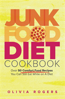 Junk Food Diet Cookbook