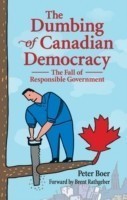 Dumbing of Canadian Democracy, The