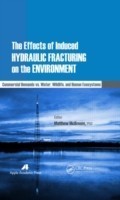 Effects of Induced Hydraulic Fracturing on the Environment