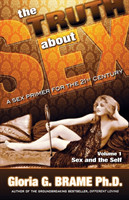 Truth About Sex, A Sex Primer for the 21st Century Volume I