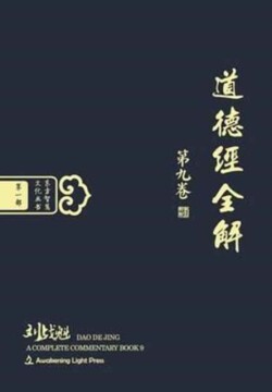 DAO de Jing - A Complete Commentary, Book 9