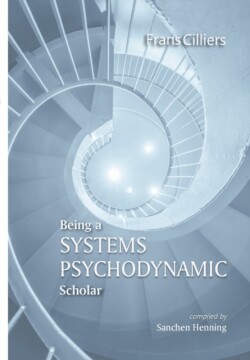 Being a Systems Psychodynamic Scholar