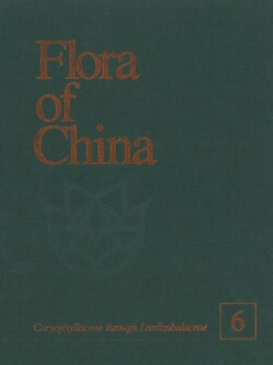 Flora of China, Volume 6 - Caryophyllaceae through Lardizabalaceae