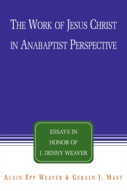 Work of Jesus Christ in Anabaptist Perspective