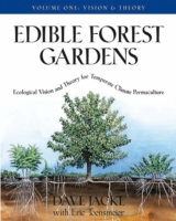 Edible Forest Gardens, Volume 1