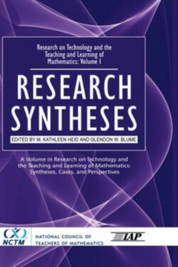 Research on Technology in the Teaching and Learning of Mathematics v. 1; Research Syntheses