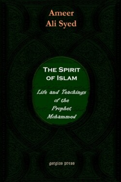 Spirit of Islam or The Life and Teachings of Mohammad