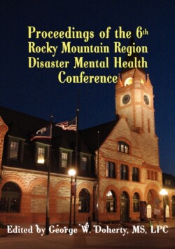 Proceedings of the 6th Rocky Mountain Region Disaster Mental Health Conference