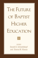 Future of Baptist Higher Education