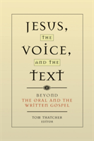 Jesus, the Voice, and the Text