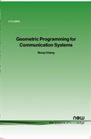 Geometric Programming for Communication Systems