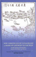 New Chronicles of Yanagibashi and Diary of a Journey into the West