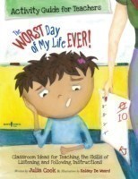 Worst Day of My Life Ever! Activity Guide for Teachers