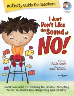 I Just Don't Like the Sound of No!  Activity Guide for Teachers