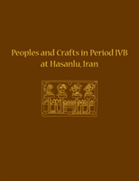 Peoples and Crafts in Period IVB at Hasanlu, Iran